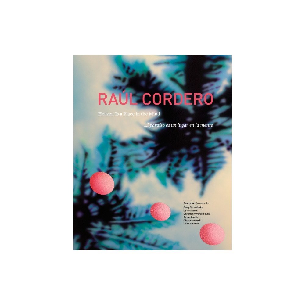 Turner Publicaciones Raul Cordero: Heaven Is a Place in the Mind (inbunden, eng)