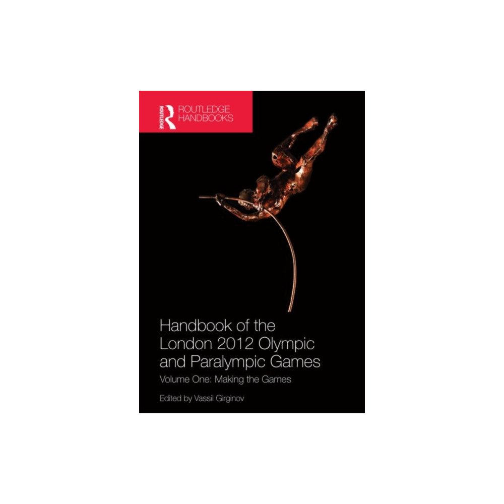 Taylor & francis ltd Handbook of the London 2012 Olympic and Paralympic Games (inbunden, eng)