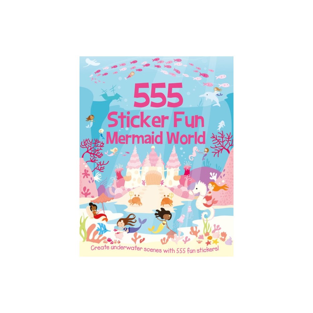 Gemini Books Group Ltd 555 Sticker Fun - Mermaid World Activity Book (häftad, eng)