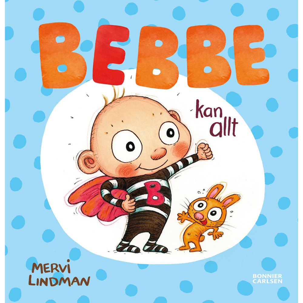 BEBBE Bebbe kan allt