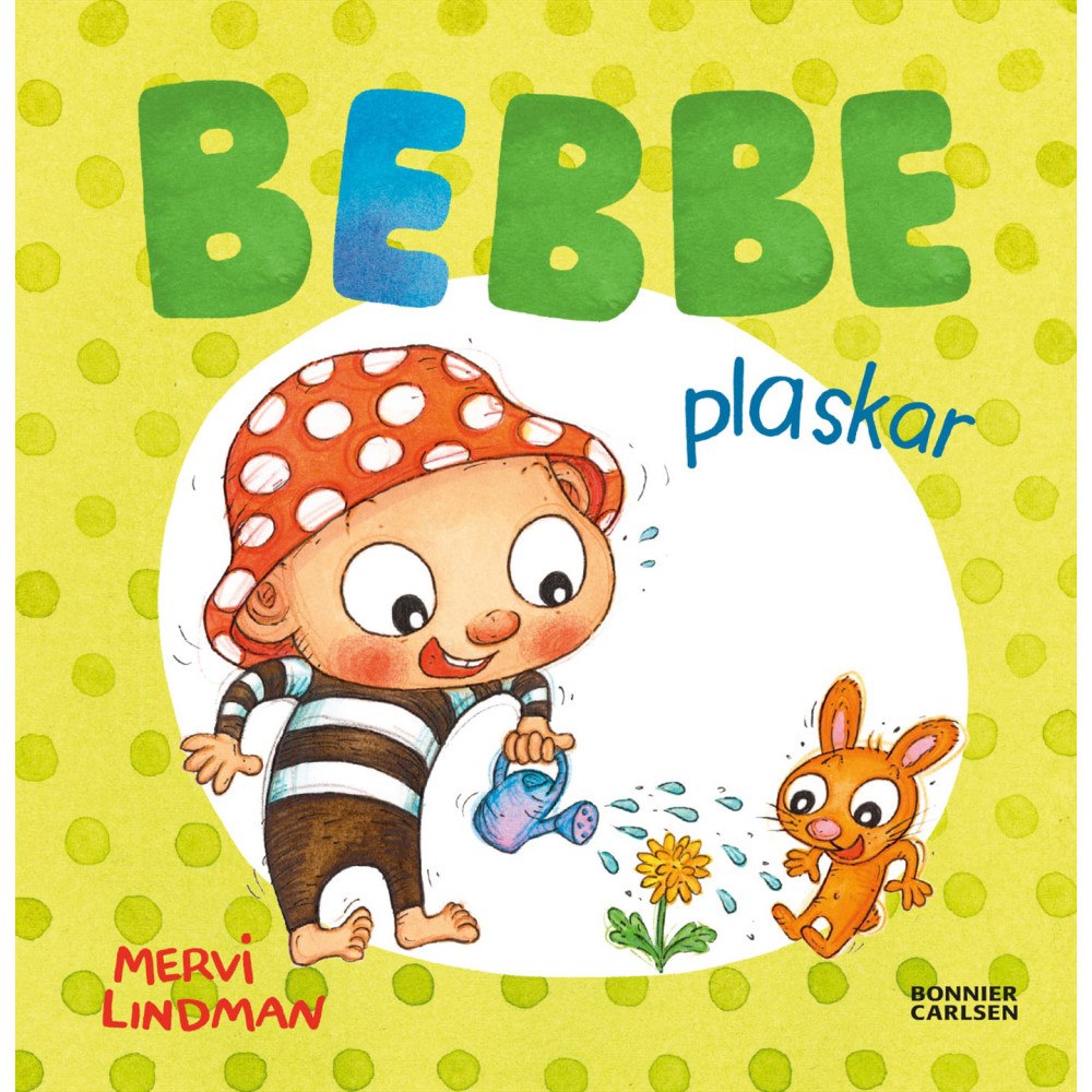 BEBBE Bebbe plaskar
