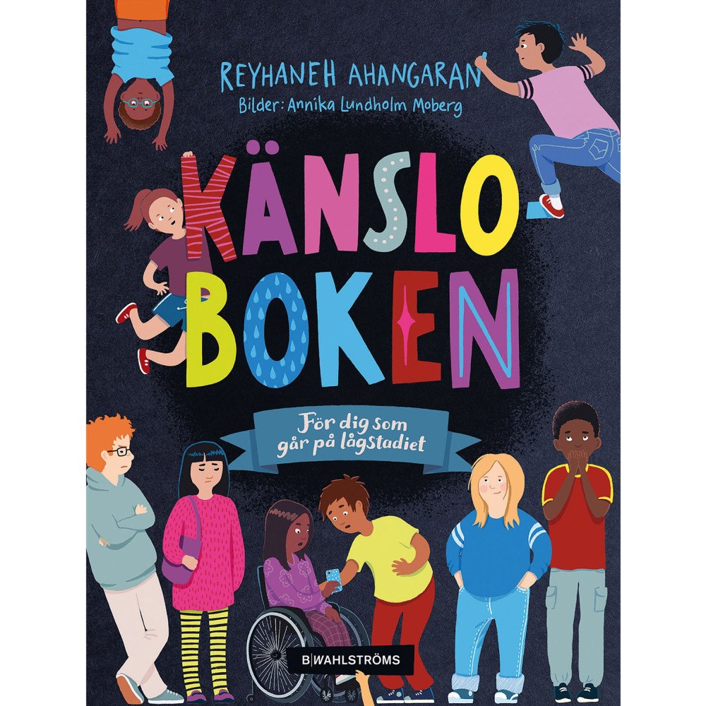 B Wahlströms Känsloboken: För dig som går på lågstadiet