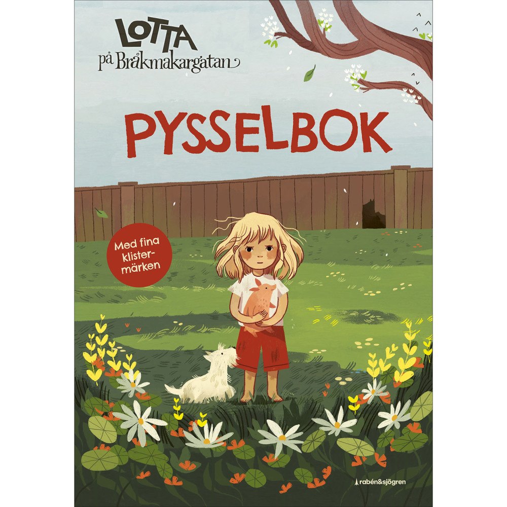 RABÉN & SJÖRGREN Lotta på Bråkmakargatan pysselbok : med klistermärken