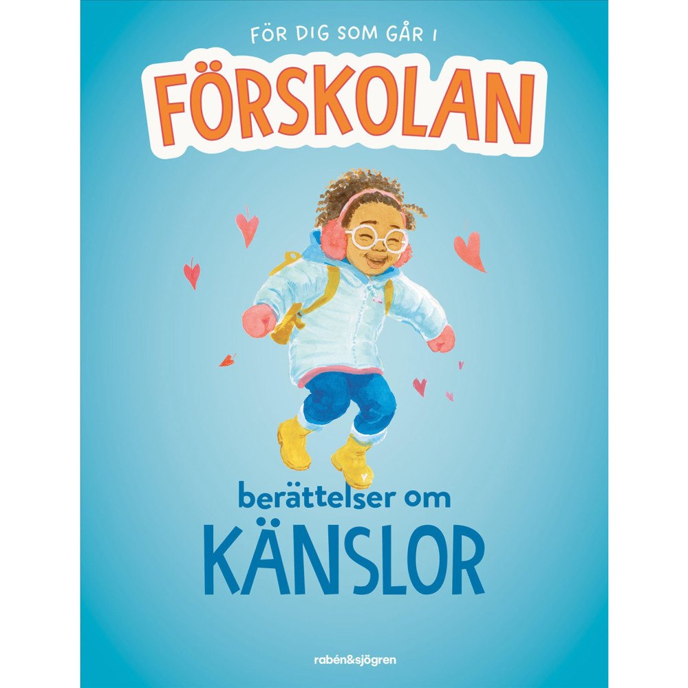 RABÉN & SJÖRGREN Berättelser om känslor : För dig som går i förskolan