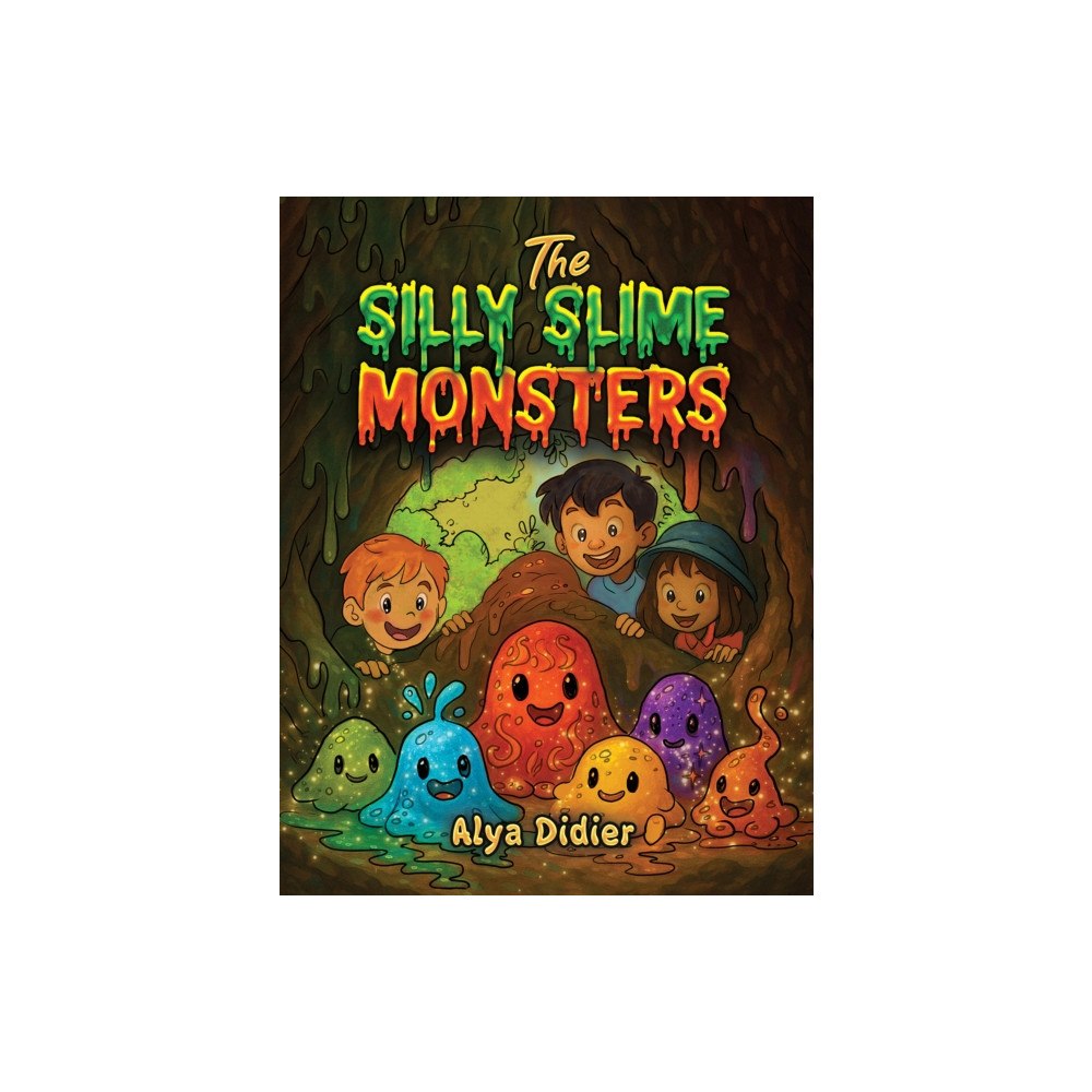 Austin Macauley Publishers The Silly Slime Monsters (inbunden, eng)