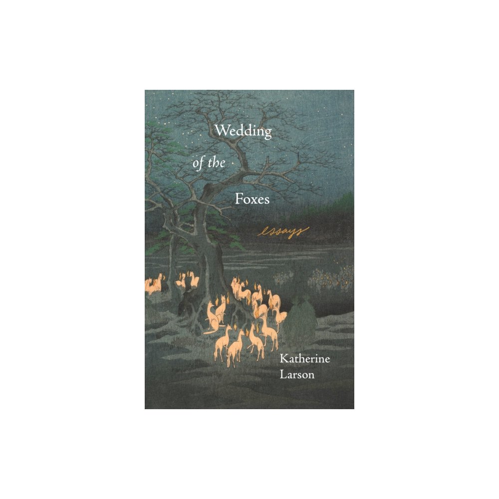 Milkweed Editions Wedding of the Foxes (häftad, eng)