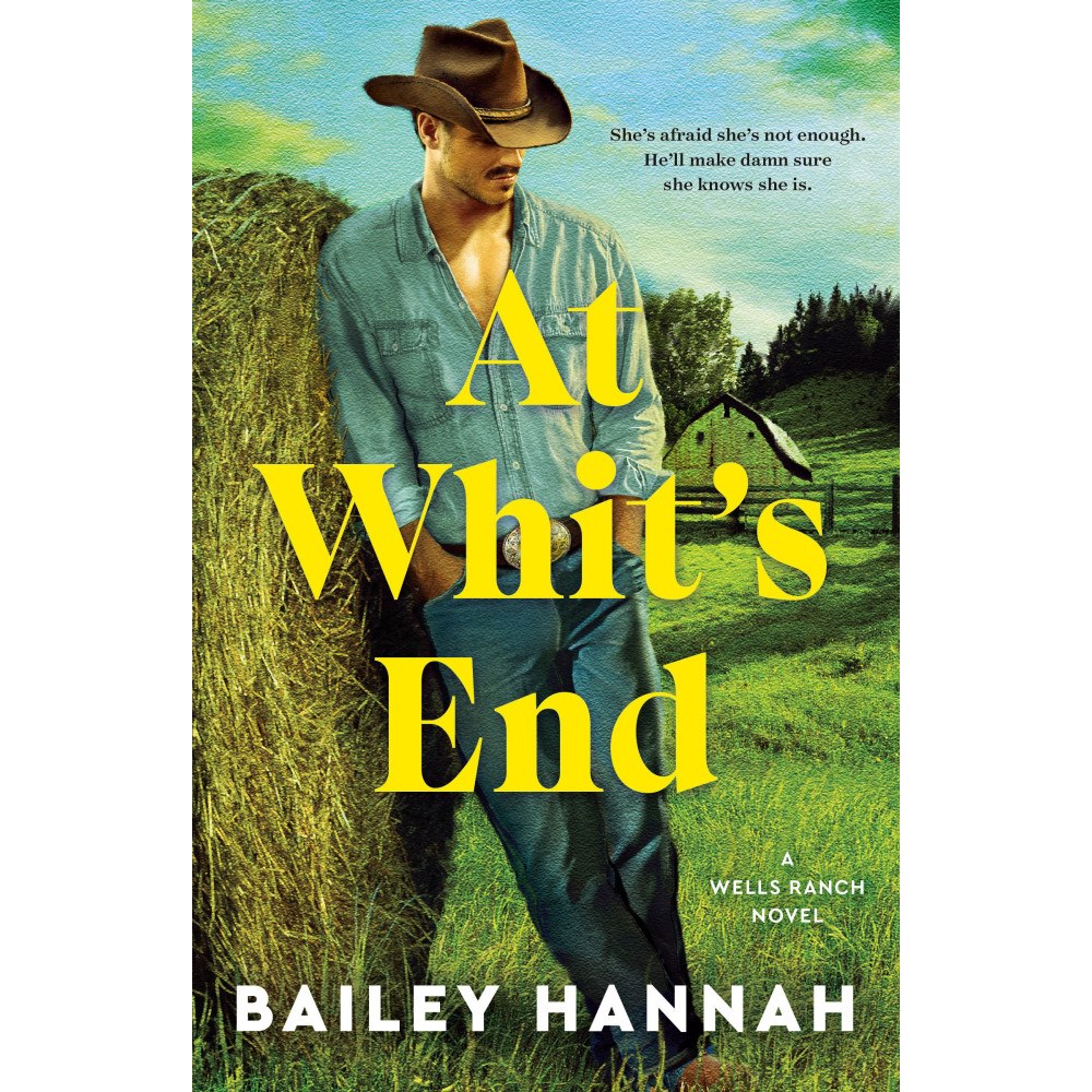 Bailey Hannah At Whit's End: A Wells Ranch Novel (häftad, eng)