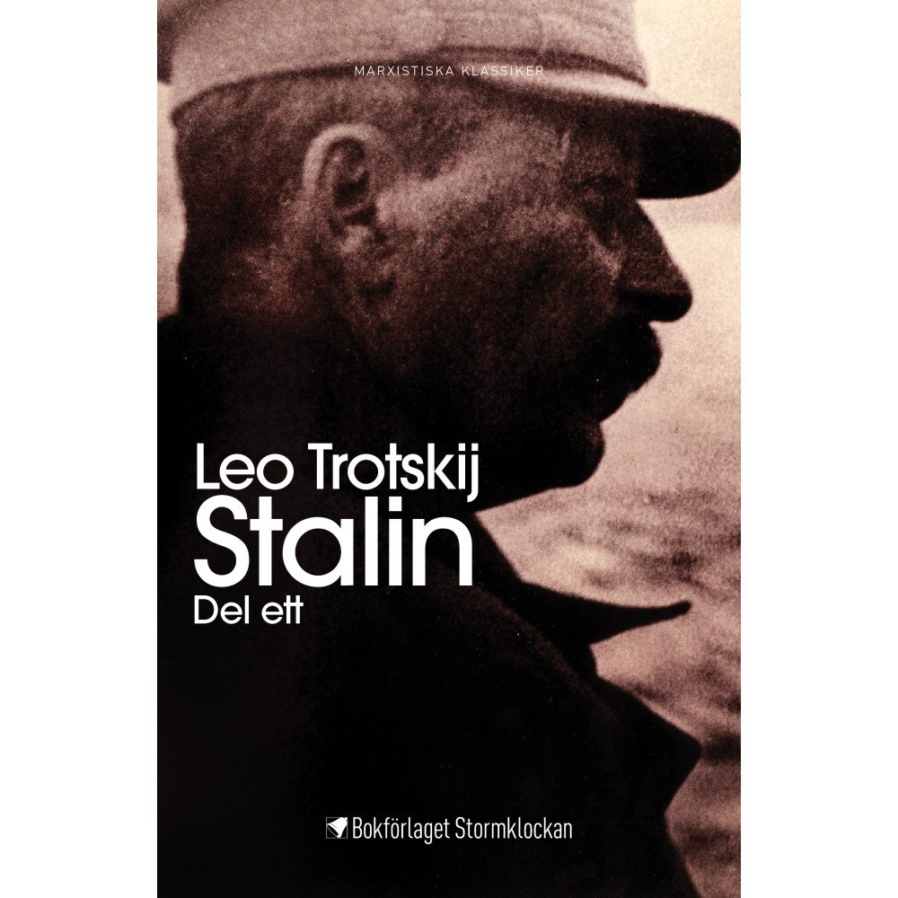 Leo Trotskij Stalin: En bedömning av mannen och hans inflytande – Del ett (häftad)
