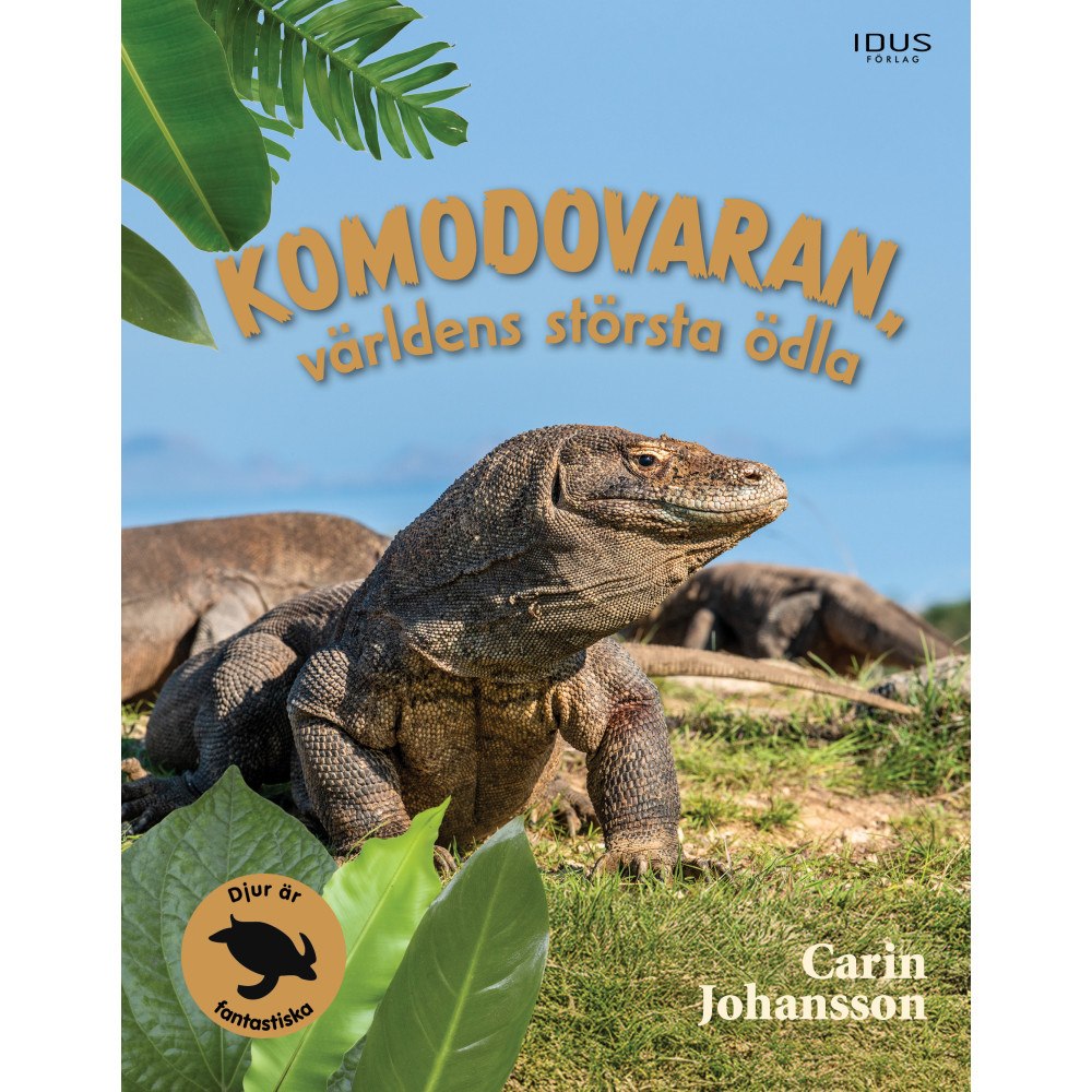 Carin Johansson Komodovaran : världens största ödla (inbunden)
