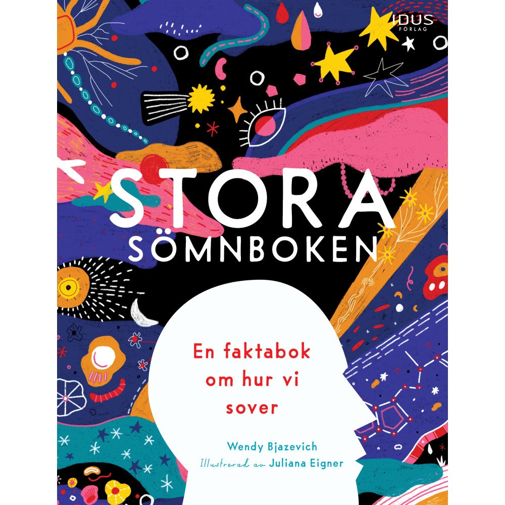 Wendy Bjazevich Stora sömnboken : en faktabok om hur vi sover (inbunden)