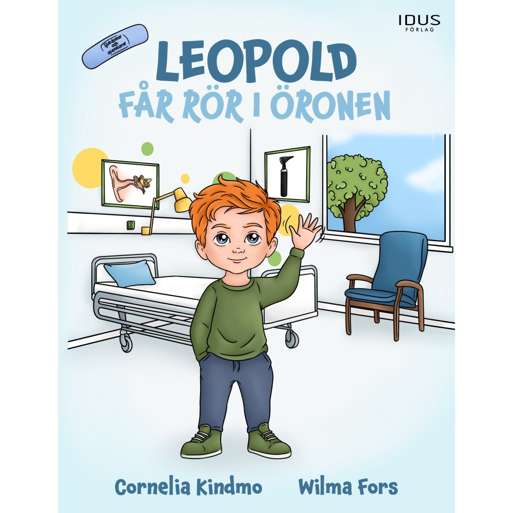 Cornelia Kindmo Leopold får rör i öronen (inbunden)
