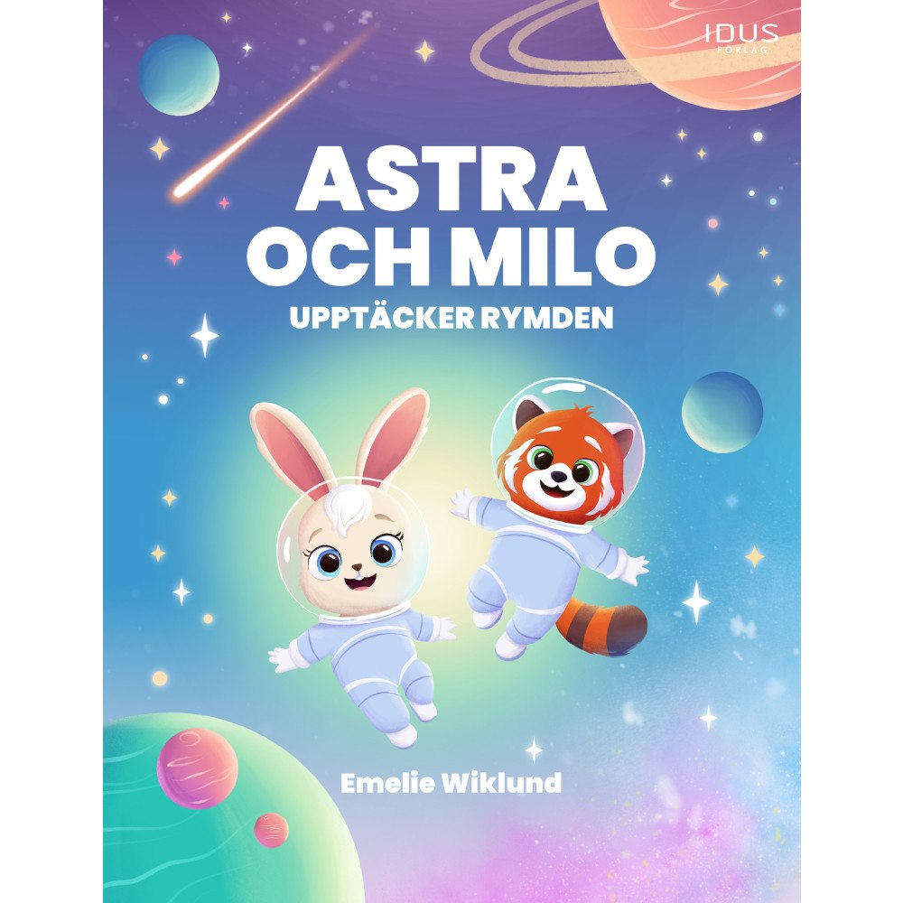 Emelie Wiklund Astra och Milo upptäcker rymden (inbunden)