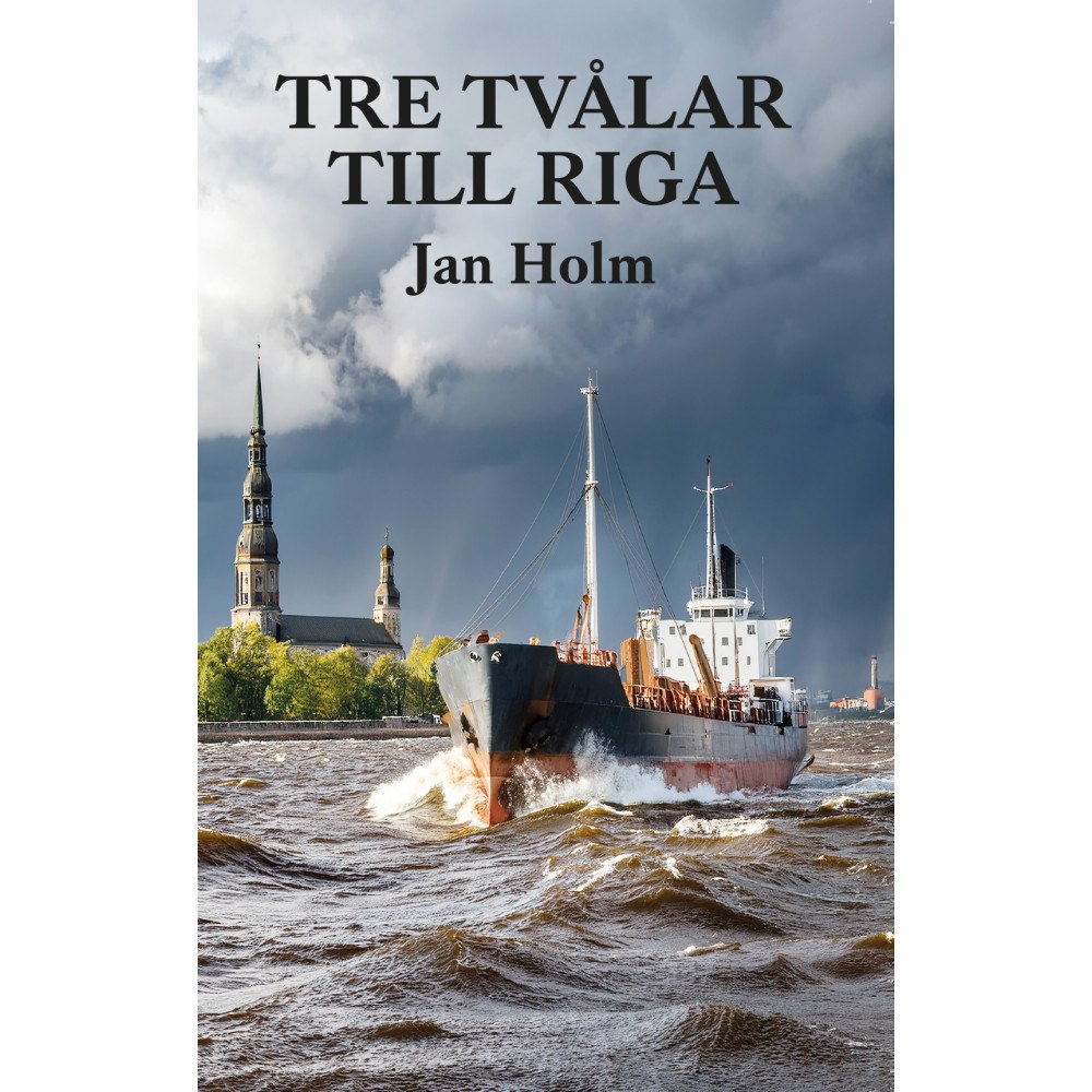 Jan Holm Tre tvålar till Riga (bok)