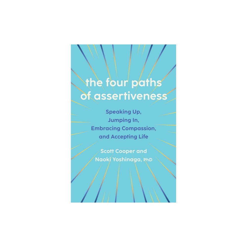 Johns Hopkins University Press The Four Paths of Assertiveness (häftad, eng)