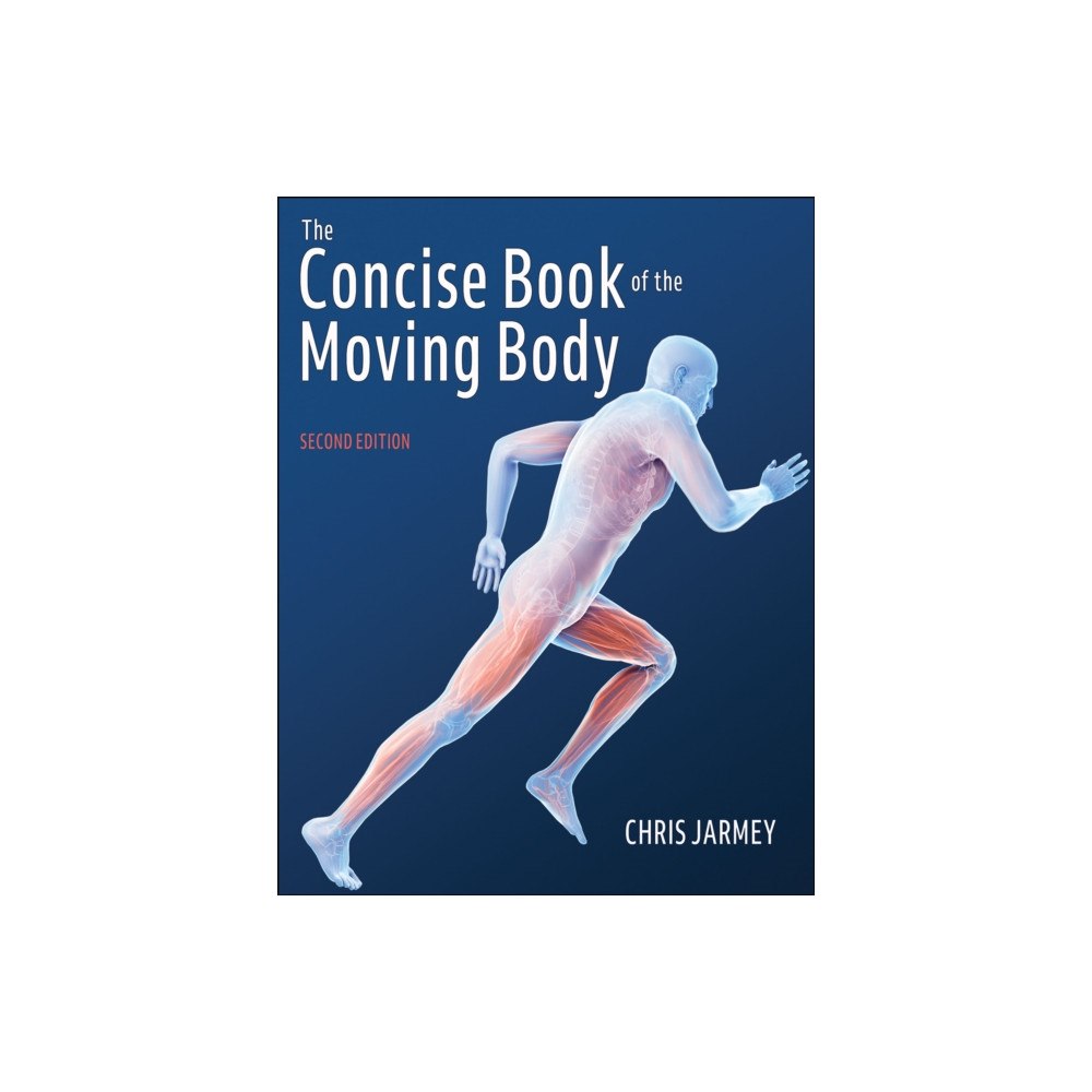 Human Kinetics Publishers The Concise Book of the Moving Body (häftad, eng)