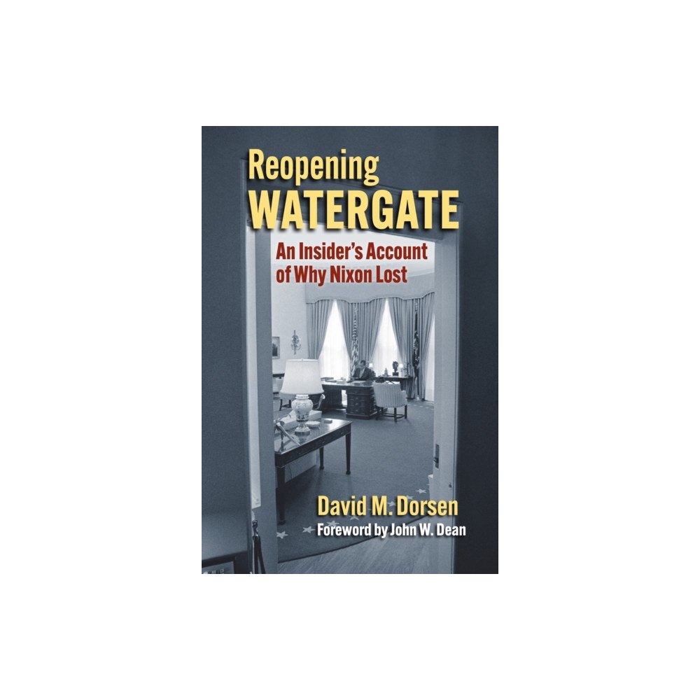 University Press of Kansas Reopening Watergate (inbunden, eng)