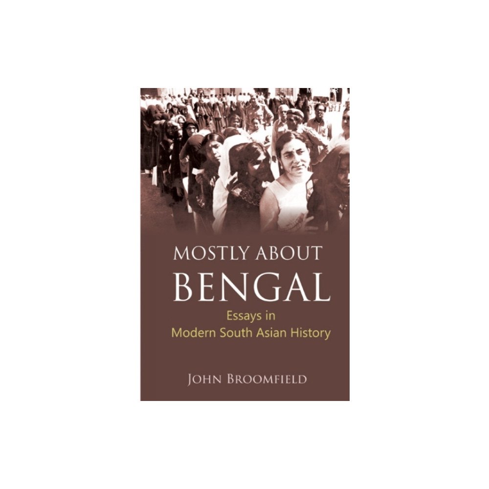 Manohar Publishers and Distributors Mostly About Bengal (inbunden, eng)