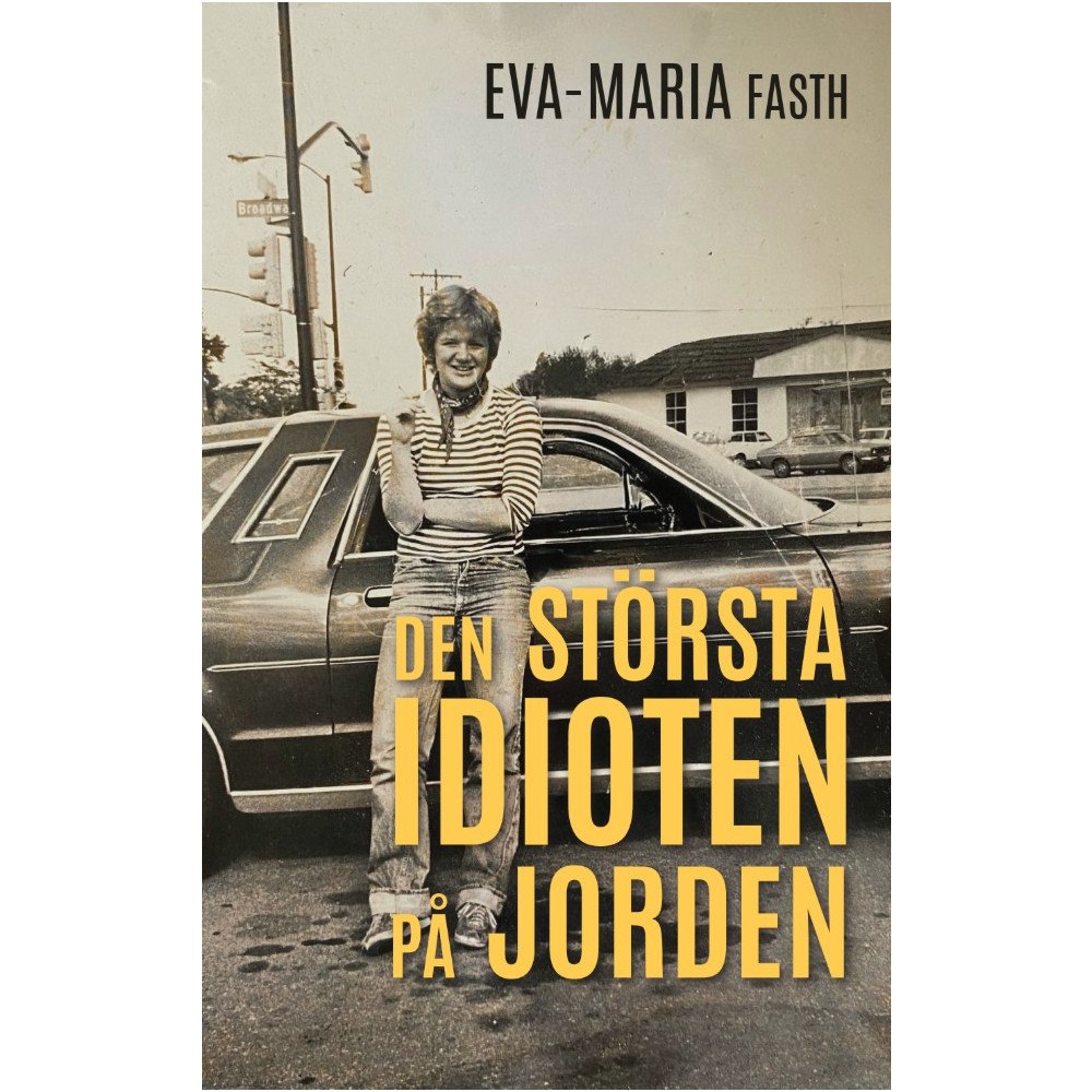 Eva-Maria Fasth Den största idioten på jorden (bok, danskt band)