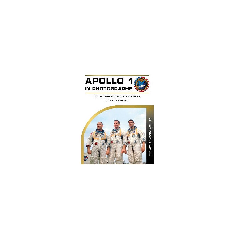 J. L. Pickering Apollo 1 in Photographs: The Apollo Photo Archive (inbunden, eng)