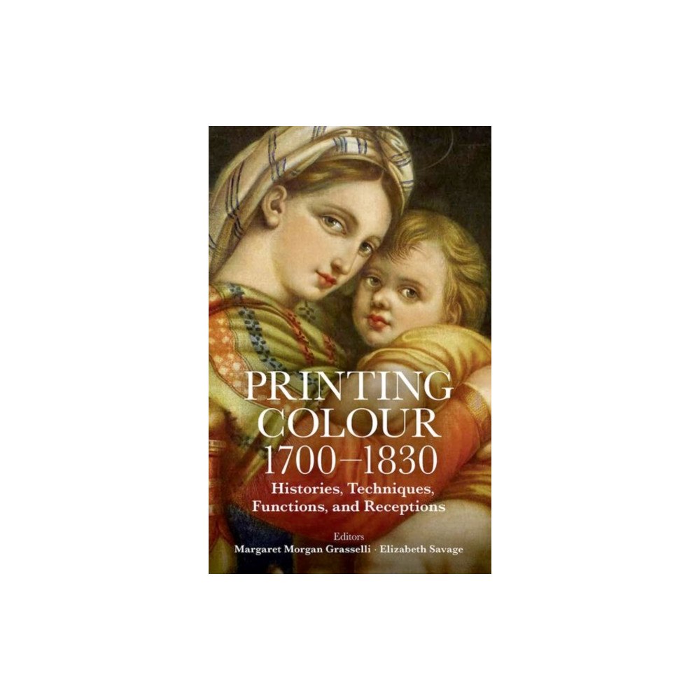 Oxford University Press Printing Colour 1700-1830 (inbunden, eng)