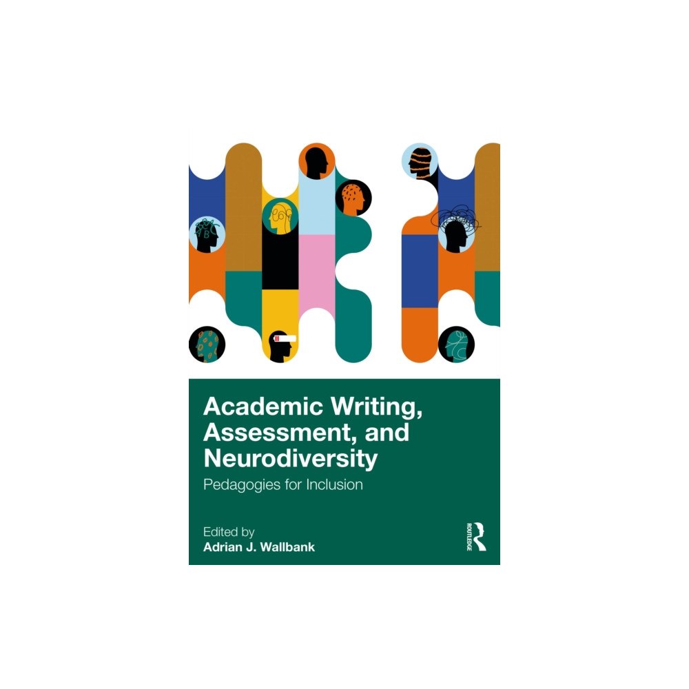 Taylor & francis ltd Academic Writing, Assessment, and Neurodiversity (häftad, eng)