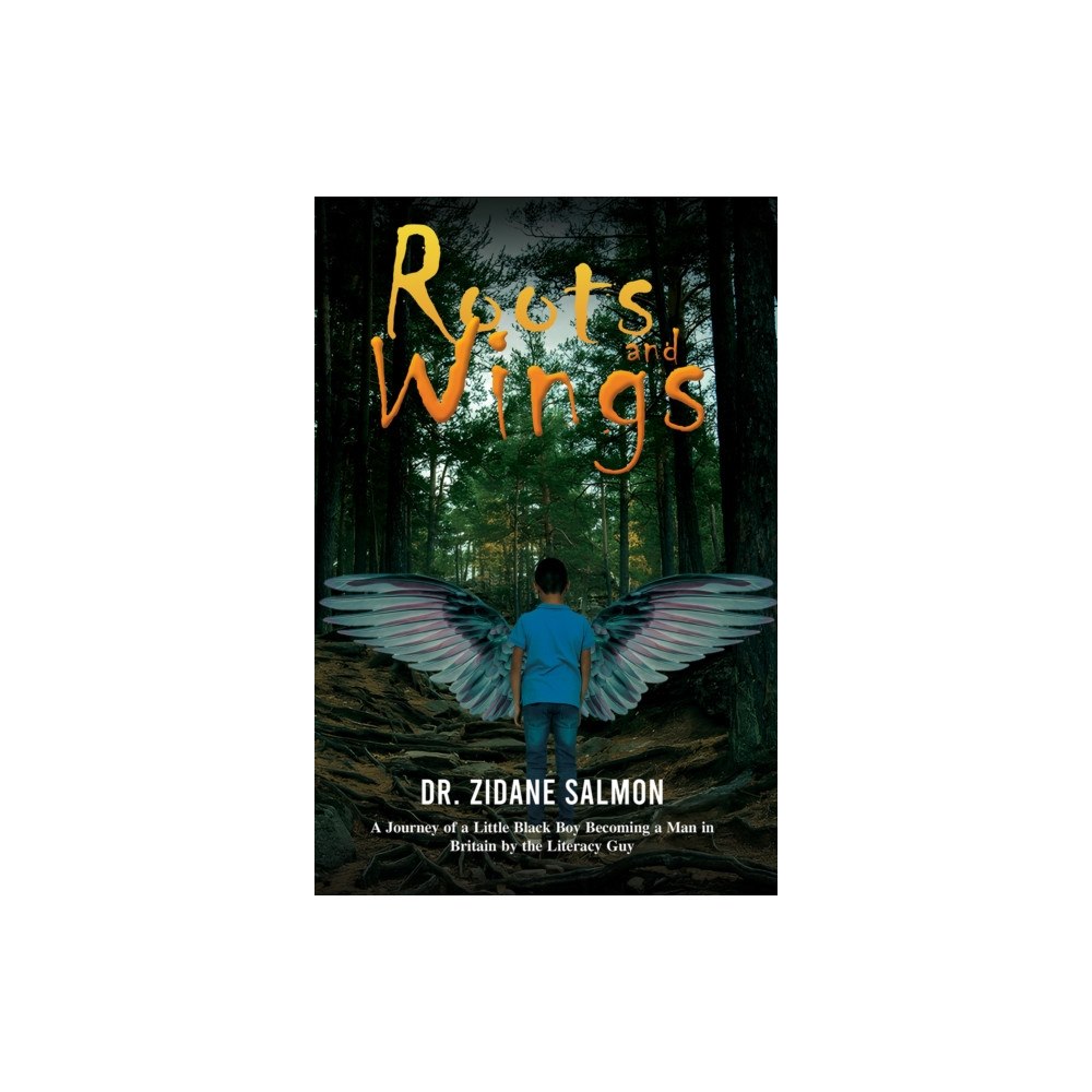 Austin Macauley Publishers Roots and Wings (häftad, eng)