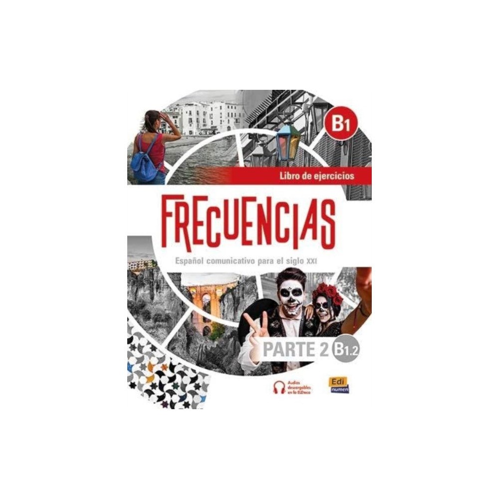 Editorial Edinumen Frecuencias  B1 : Part 2 : B1.2 : Exercises Book (häftad, spa)