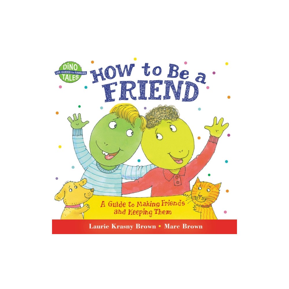 Not Stated How to Be a Friend (häftad, eng)