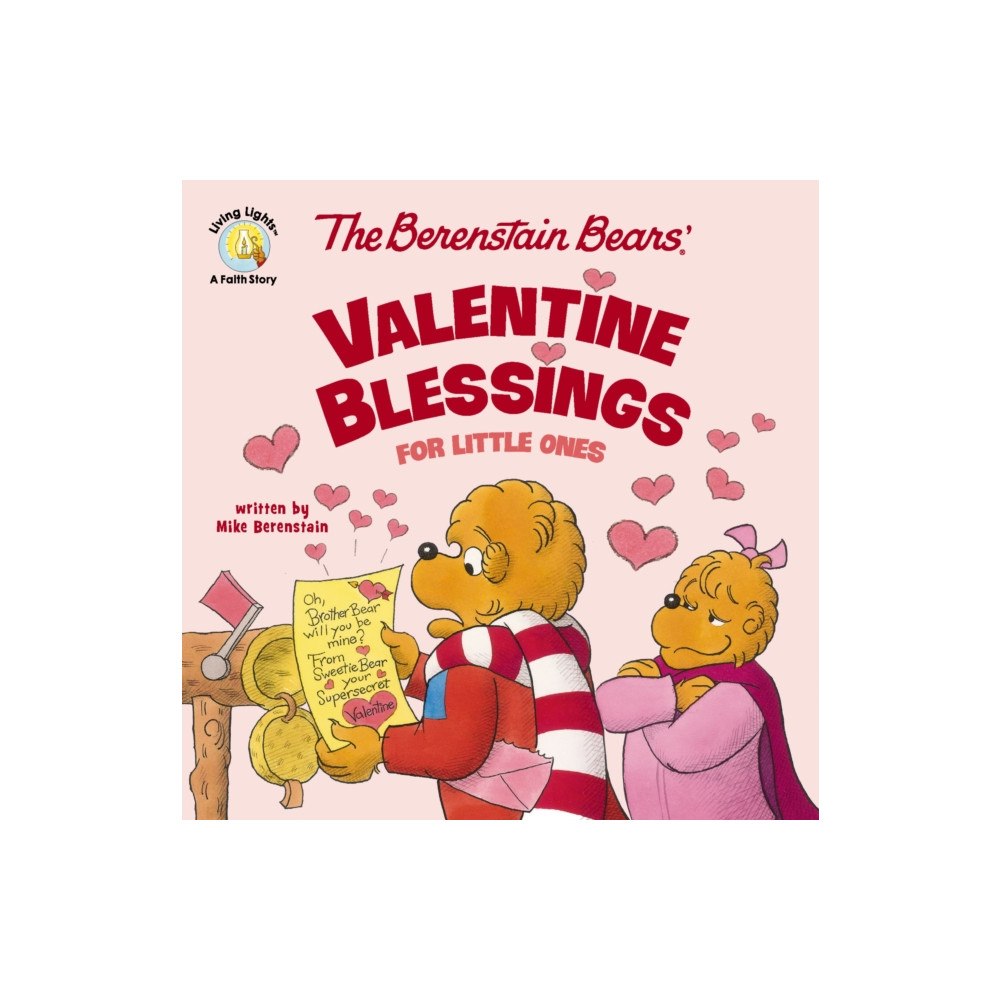Zondervan The Berenstain Bears' Valentine Blessings for Little Ones (bok, board book, eng)