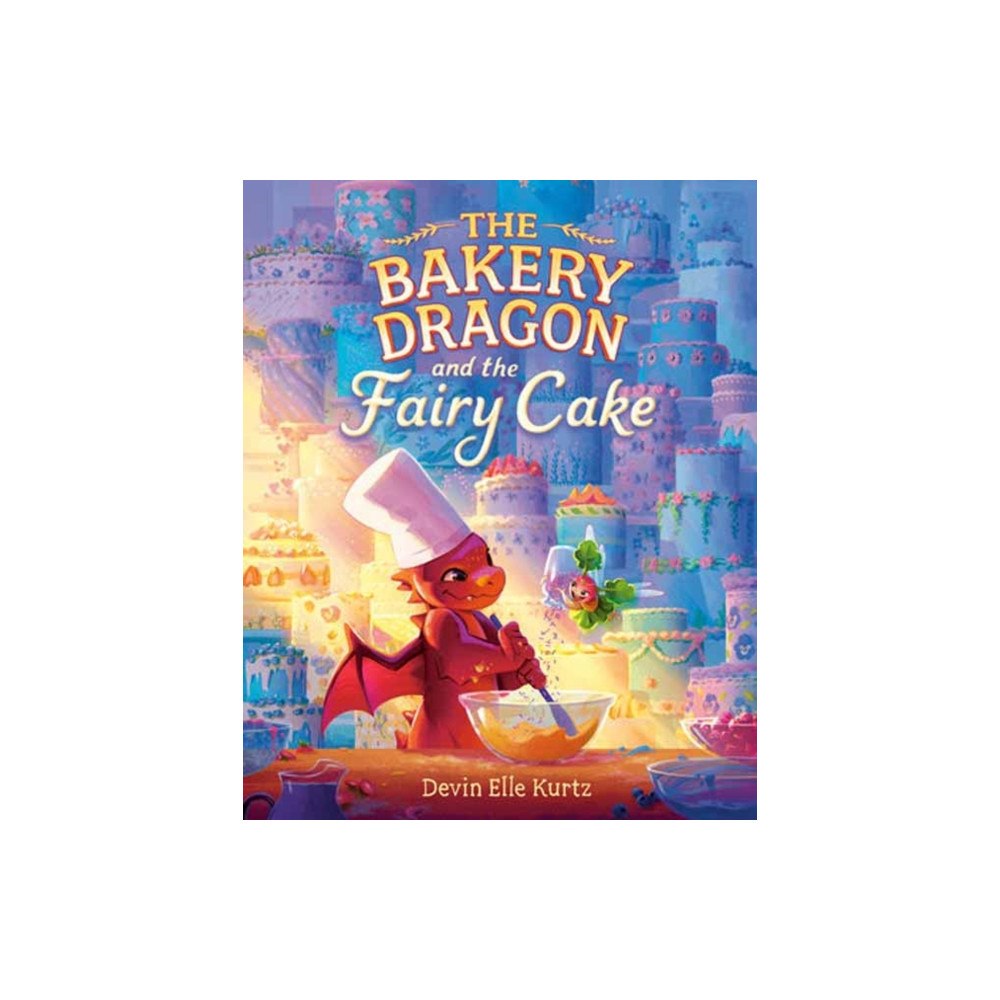 Random House USA Inc The Bakery Dragon and the Fairy Cake (inbunden, eng)