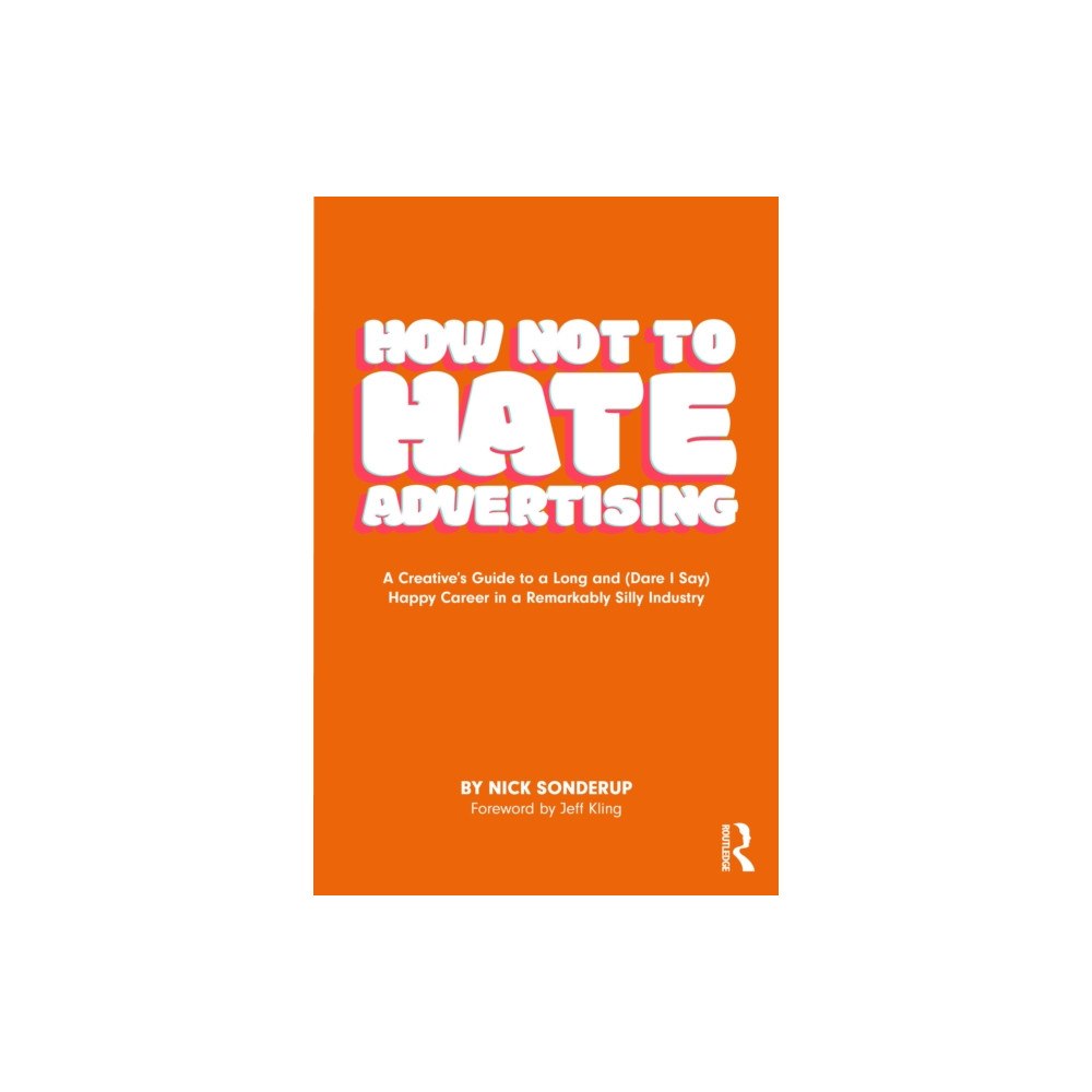 Taylor & francis ltd How Not to Hate Advertising (häftad, eng)