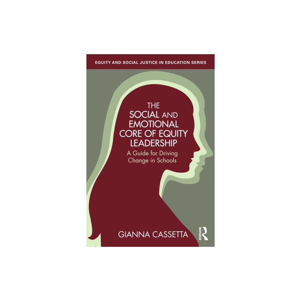 Taylor & francis ltd The Social and Emotional Core of Equity Leadership (häftad, eng)