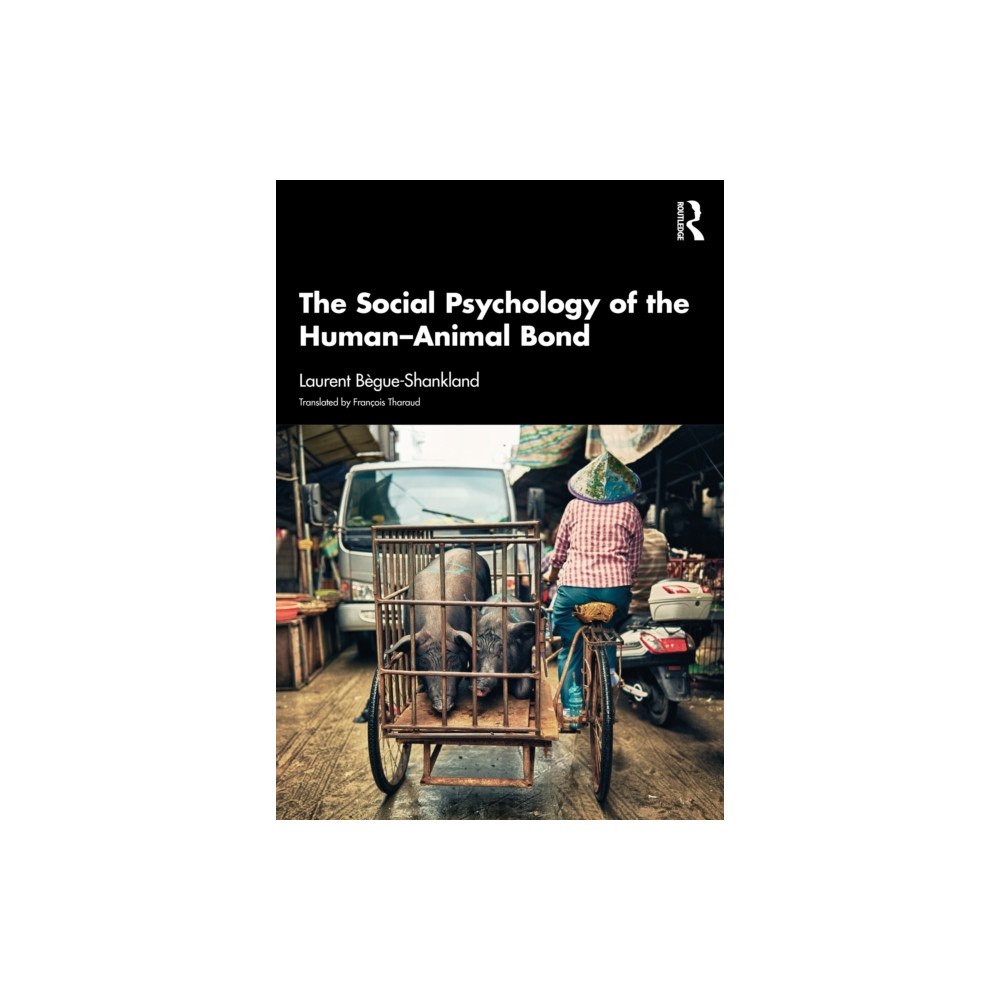 Taylor & francis ltd The Social Psychology of the Human-Animal Bond (häftad, eng)