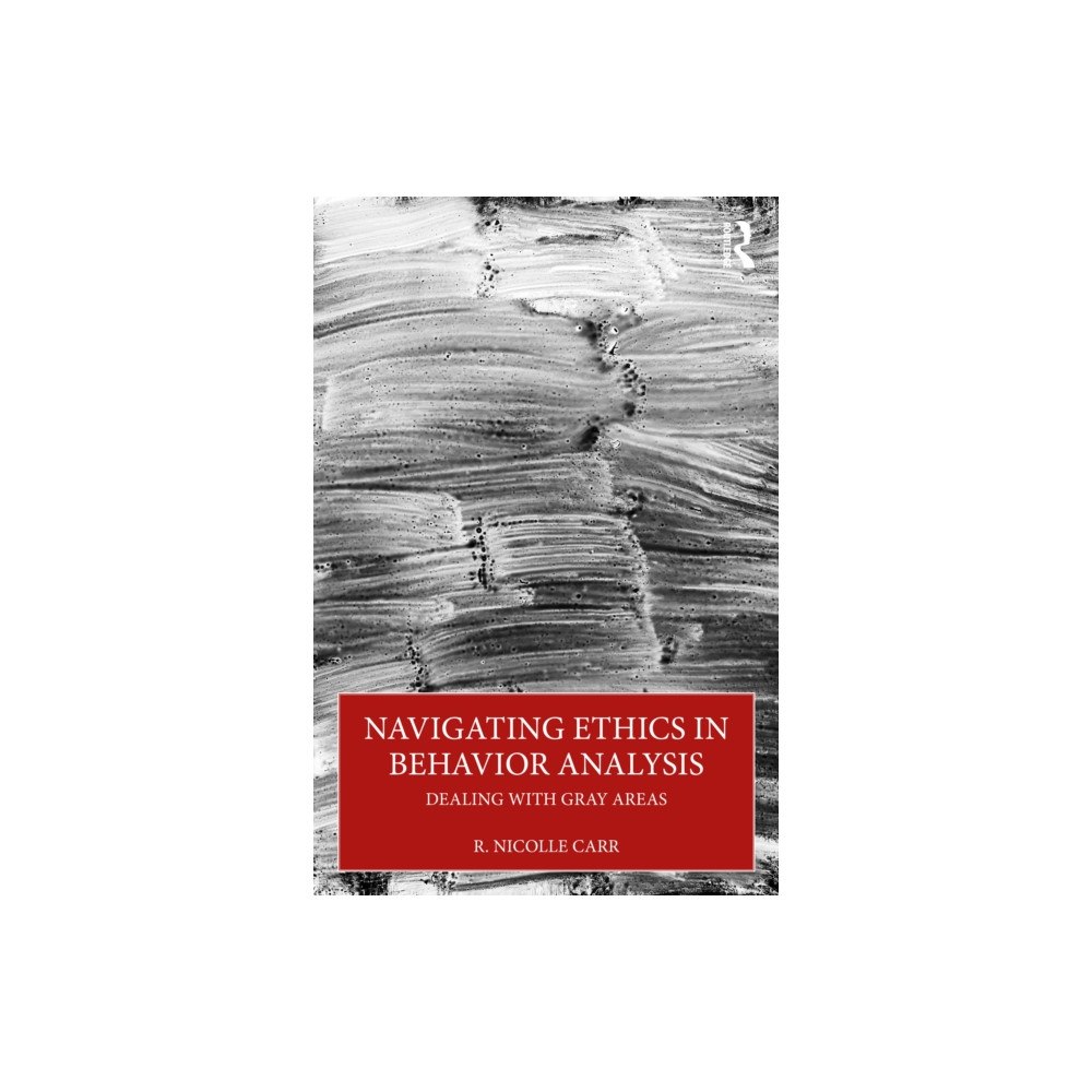 Taylor & francis ltd Navigating Ethics in Behavior Analysis (häftad, eng)