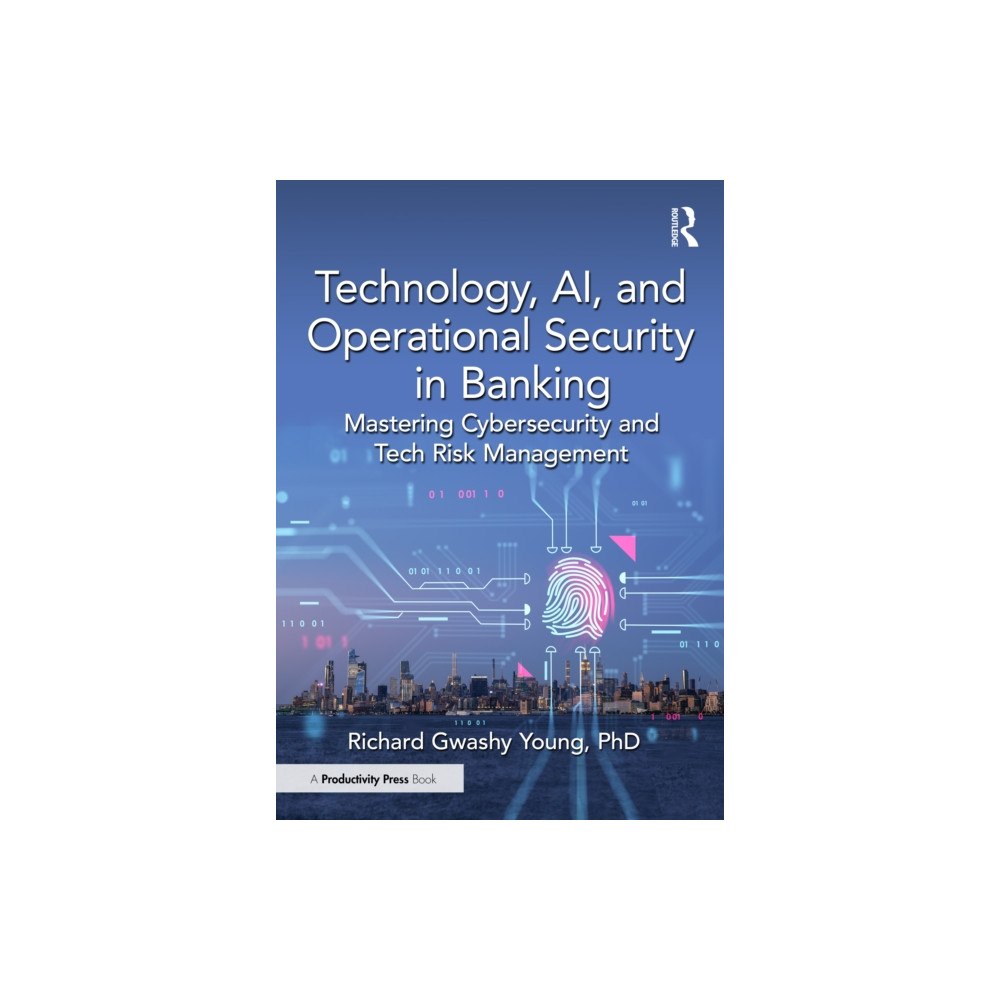 Taylor & francis ltd Technology, AI, and Operational Security in Banking (häftad, eng)