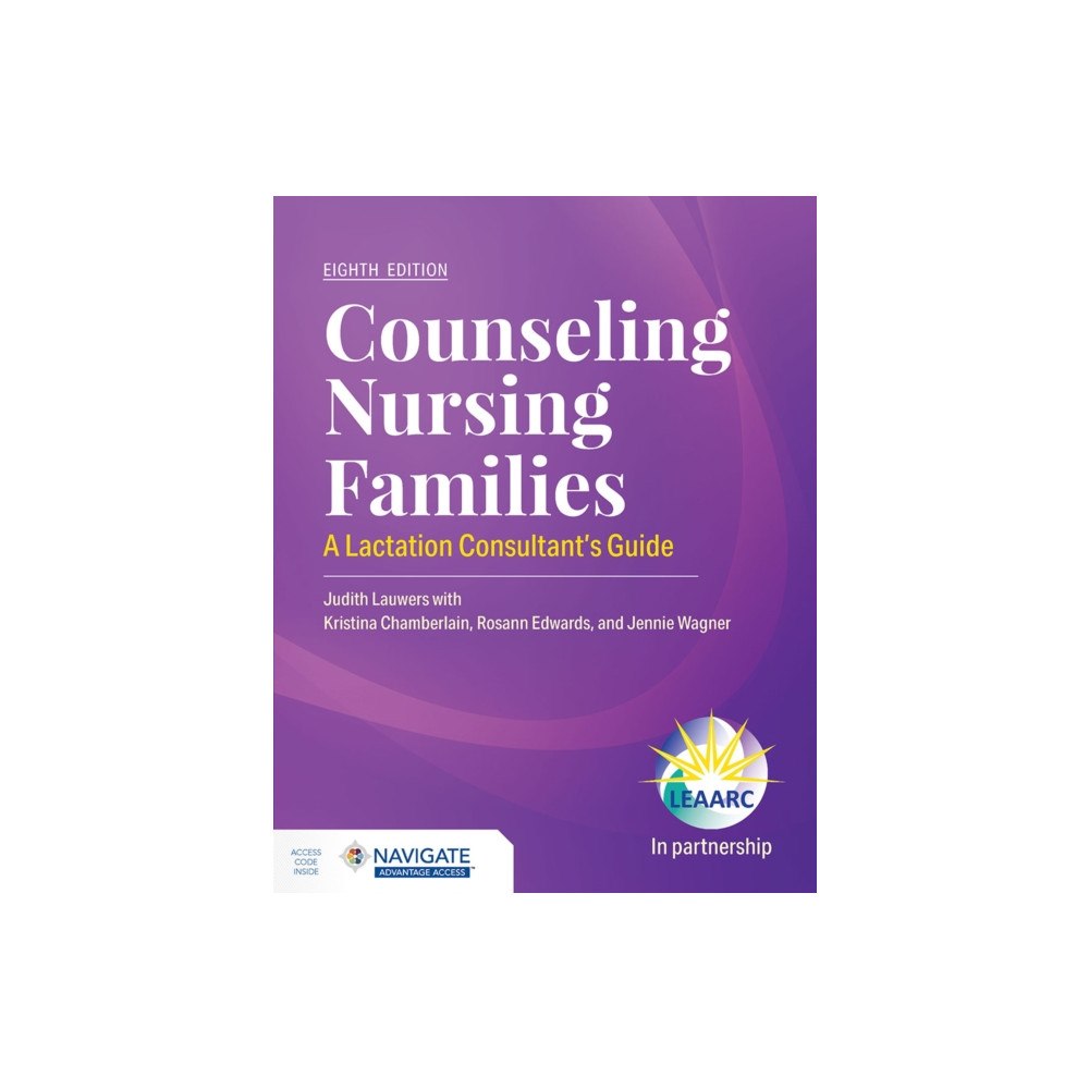 Jones and Bartlett Publishers, Inc Counseling Nursing Families: a Lactation Consultant's Guide (häftad, eng)