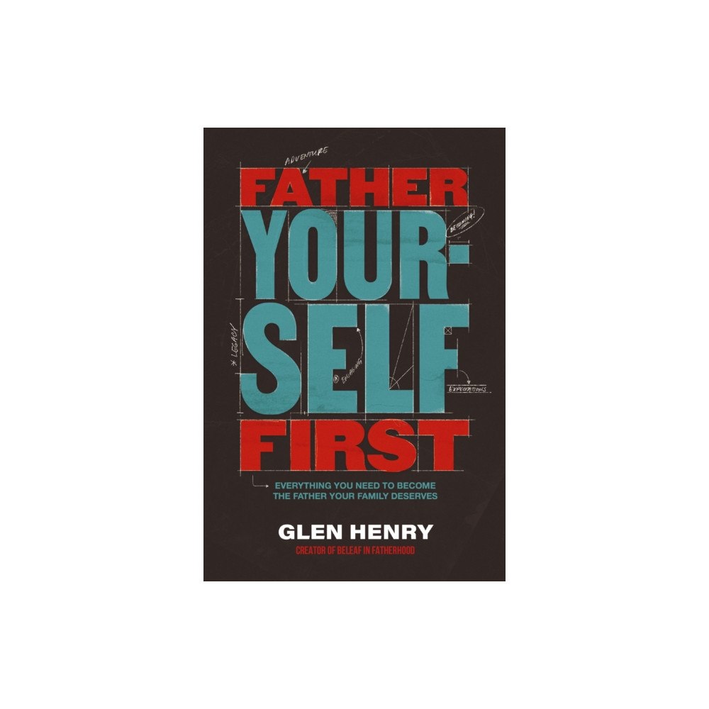 Thomas nelson publishers Father Yourself First (inbunden, eng)