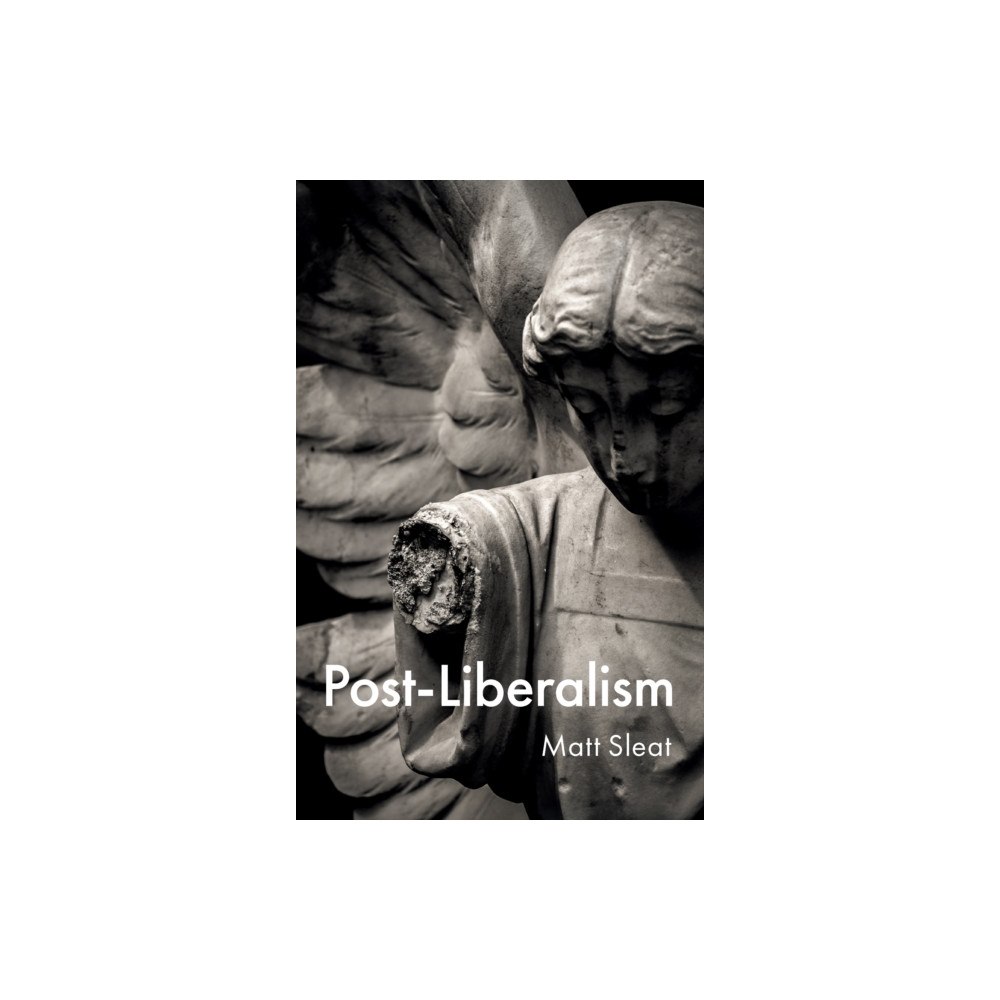 John Wiley And Sons Ltd Post-Liberalism (häftad, eng)