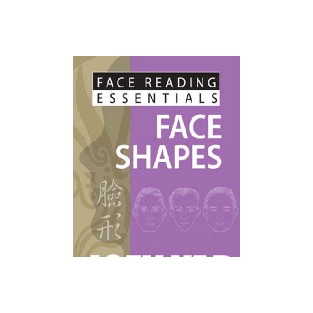 JY Books Sdn. Bhd. (Joey Yap) Face Reading Essentials -- Face Shapes (häftad, eng)