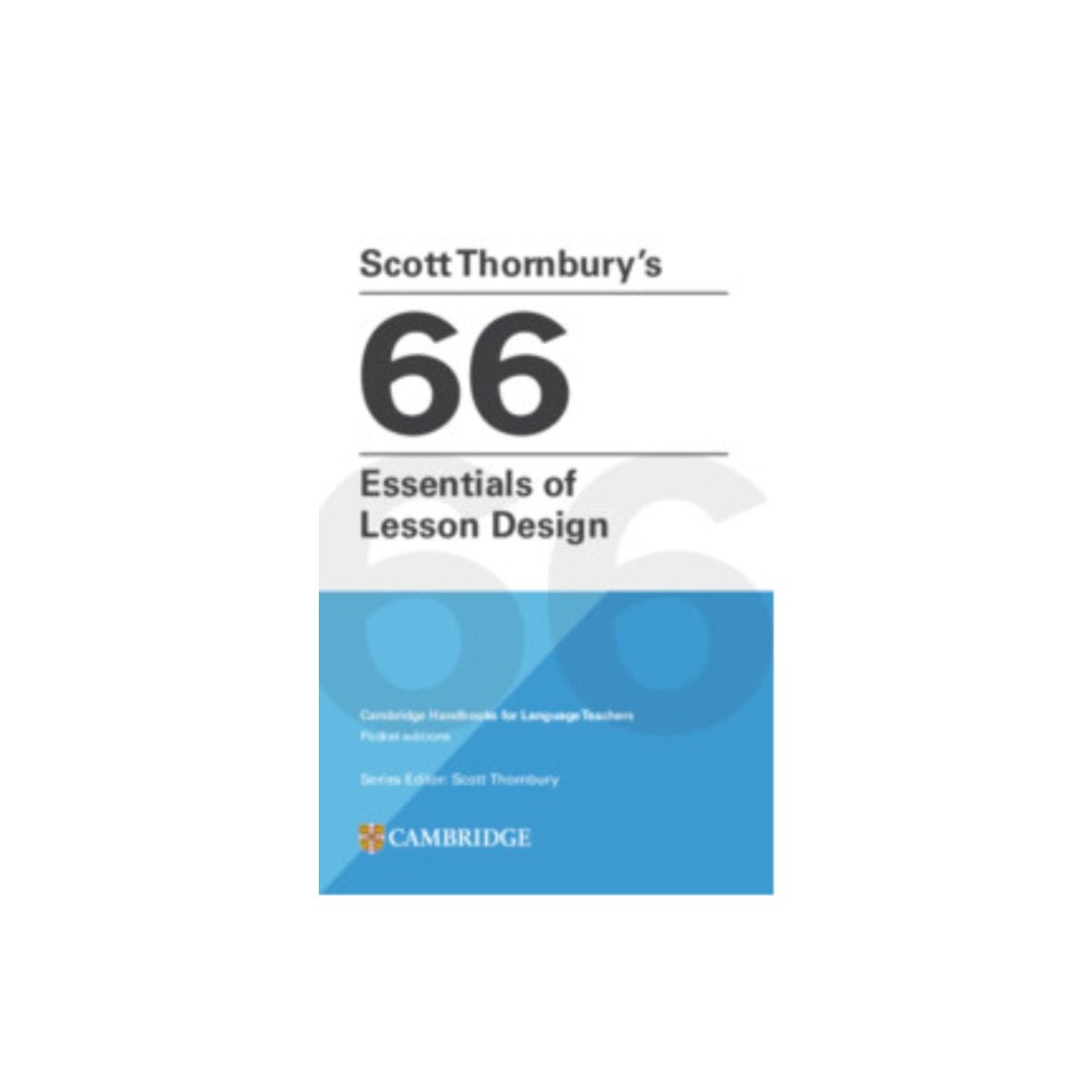 Cambridge University Press Scott Thornbury's 66 Essentials of Lesson Design Paperback (häftad, eng)