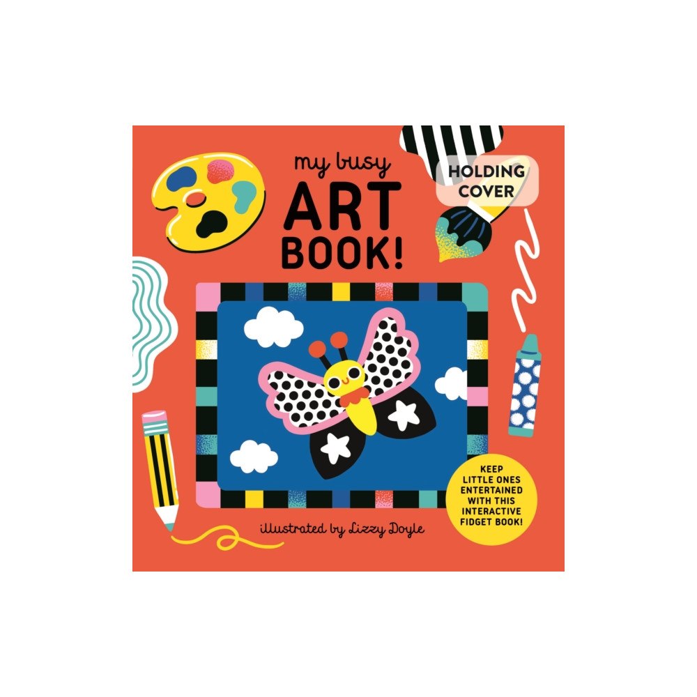 Quarto Publishing Plc My Busy Art Book! (bok, board book, eng)
