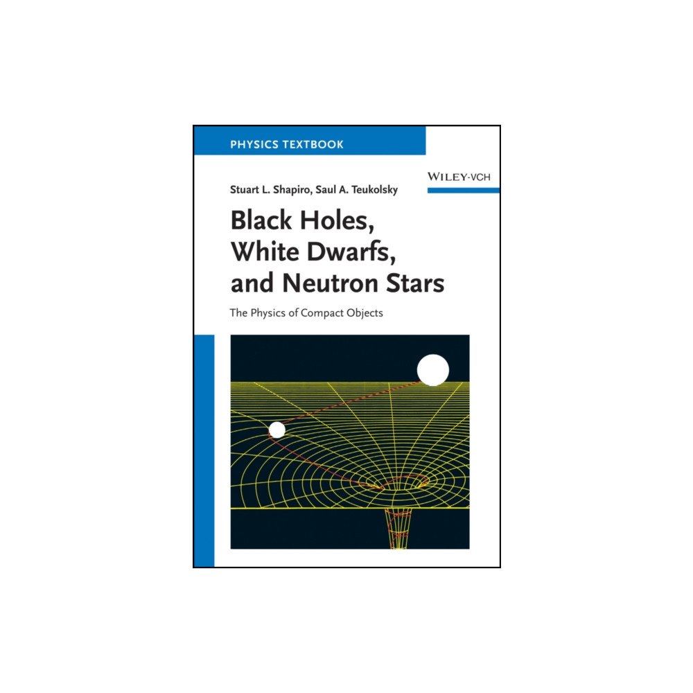 Wiley-VCH Verlag GmbH Black Holes, White Dwarfs and Neutron Stars (häftad, eng)