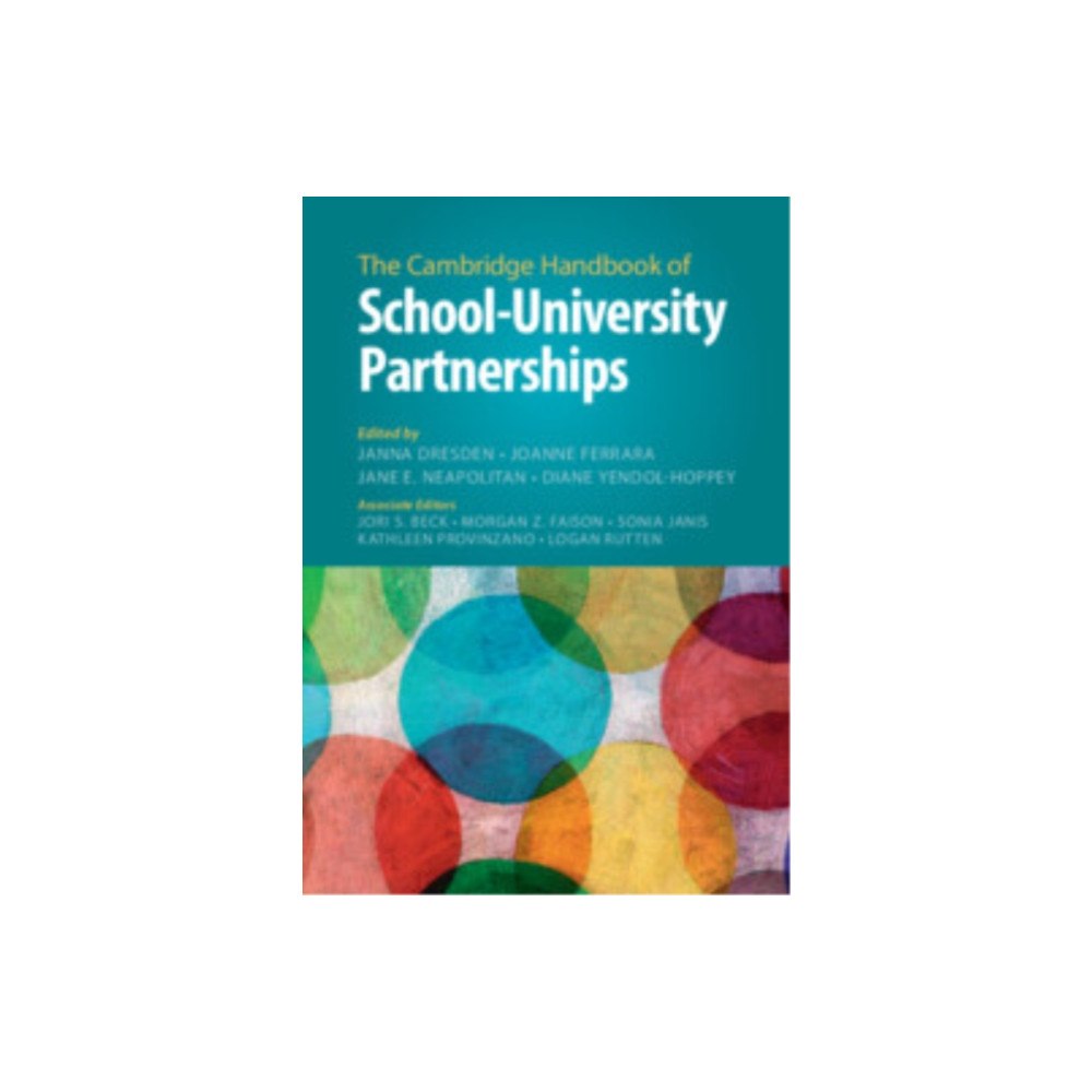 Cambridge University Press The Cambridge Handbook of School–University Partnerships (häftad, eng)