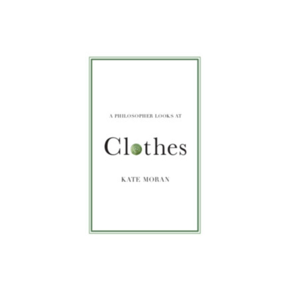 Cambridge University Press A Philosopher Looks at Clothes (häftad, eng)