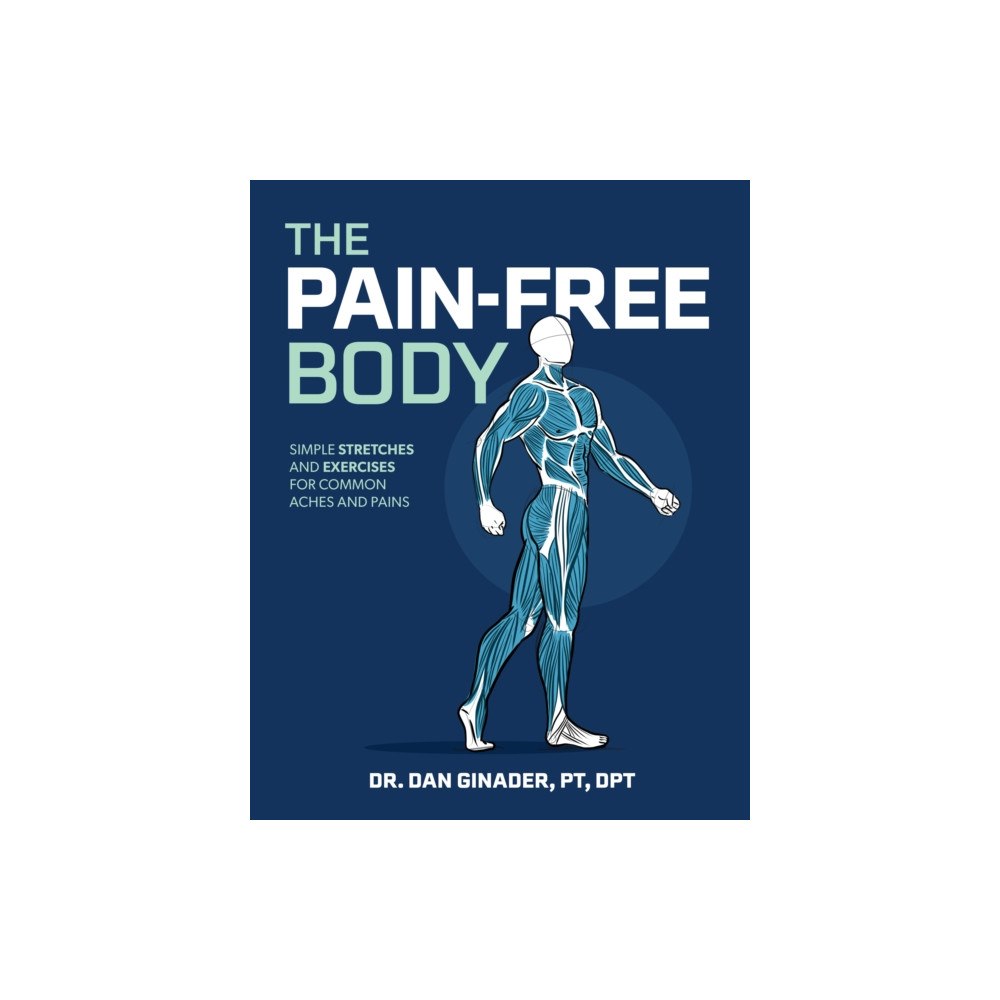 Victory Belt Publishing The Pain-Free Body (inbunden, eng)