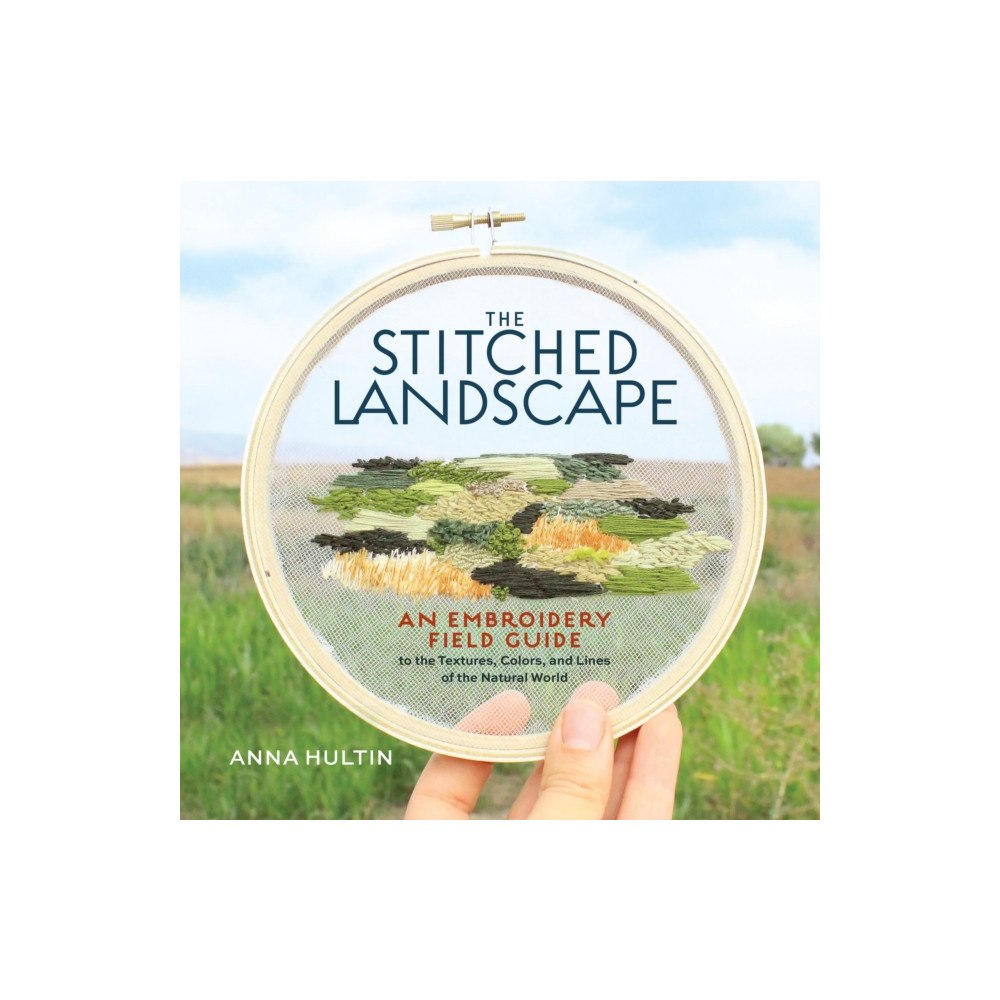 Workman Publishing The Stitched Landscape (inbunden, eng)