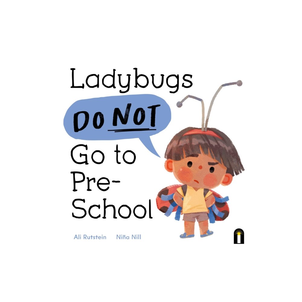 Hardie Grant Children's Publishing Ladybugs Do Not Go to Preschool (inbunden, eng)