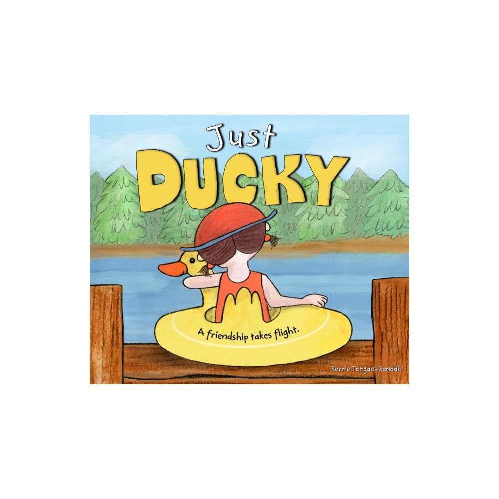 Bucket Fillosophy Just Ducky (inbunden, eng)