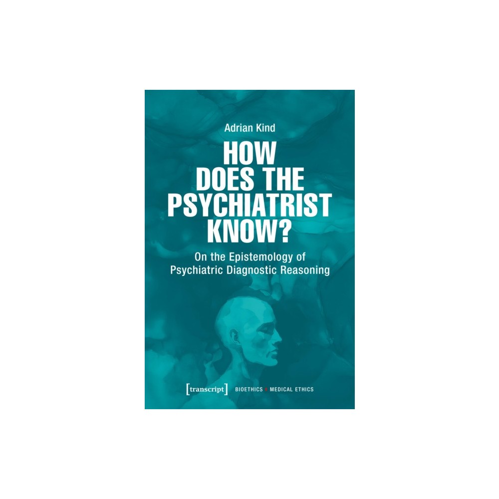 Transcript Verlag How Does the Psychiatrist Know? (häftad, eng)