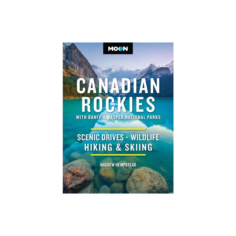 Avalon Travel Publishing Moon Canadian Rockies: With Banff & Jasper National Parks (Twelth Edition) (häftad, eng)